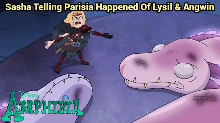 Sasha Telling Parisia Happened Of Lysil & Angwin | Amphibia (S3 EP12B)
