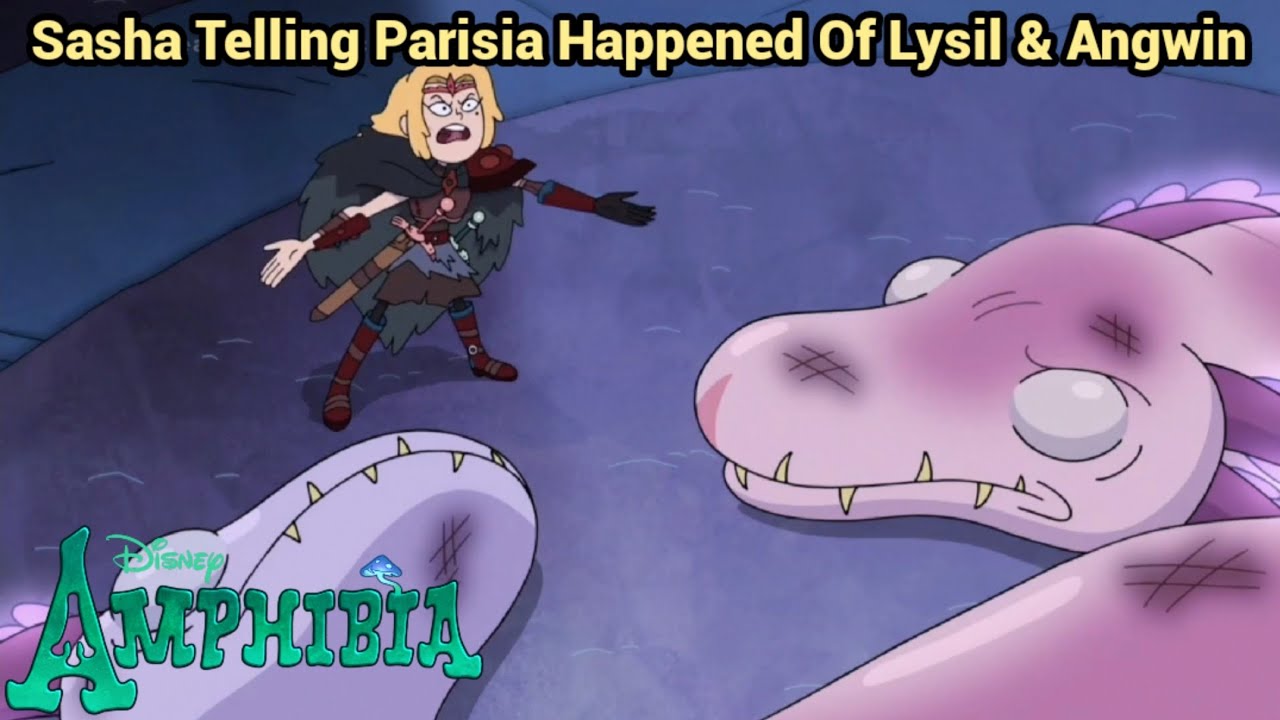 Sasha Telling Parisia Happened Of Lysil & Angwin | Amphibia (S3 EP12B ...