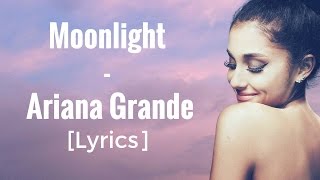Moonlight  Ariana Grande s