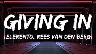 Elementd Mees Van Den Berg  Giving In s