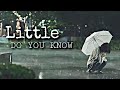 Little Do You Know || K-Drama Sad Multifandom