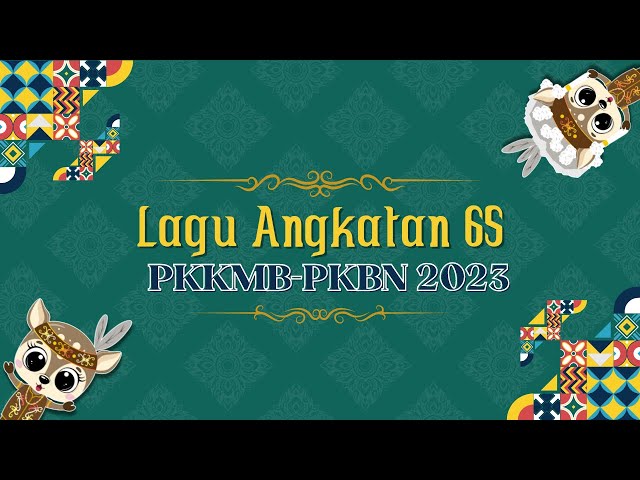 [ PKKMB-PKBN 2023 | Lagu Angkatan 65] class=