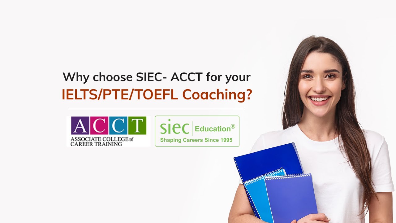 Why should you join SIEC-ACCT's IELTS & PTE Coaching Classes?