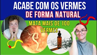 Como eliminar VERMES de forma NATURAL + DETOX de parasitas com TINTURAS