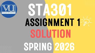 STA301 Assignment 1 Solution Spring 2026 |VU Pakistan