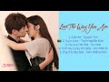 [Playlist] Nhạc Phim Là Một Cô Mập •[FULL OST] Love The Way You Are• 💗