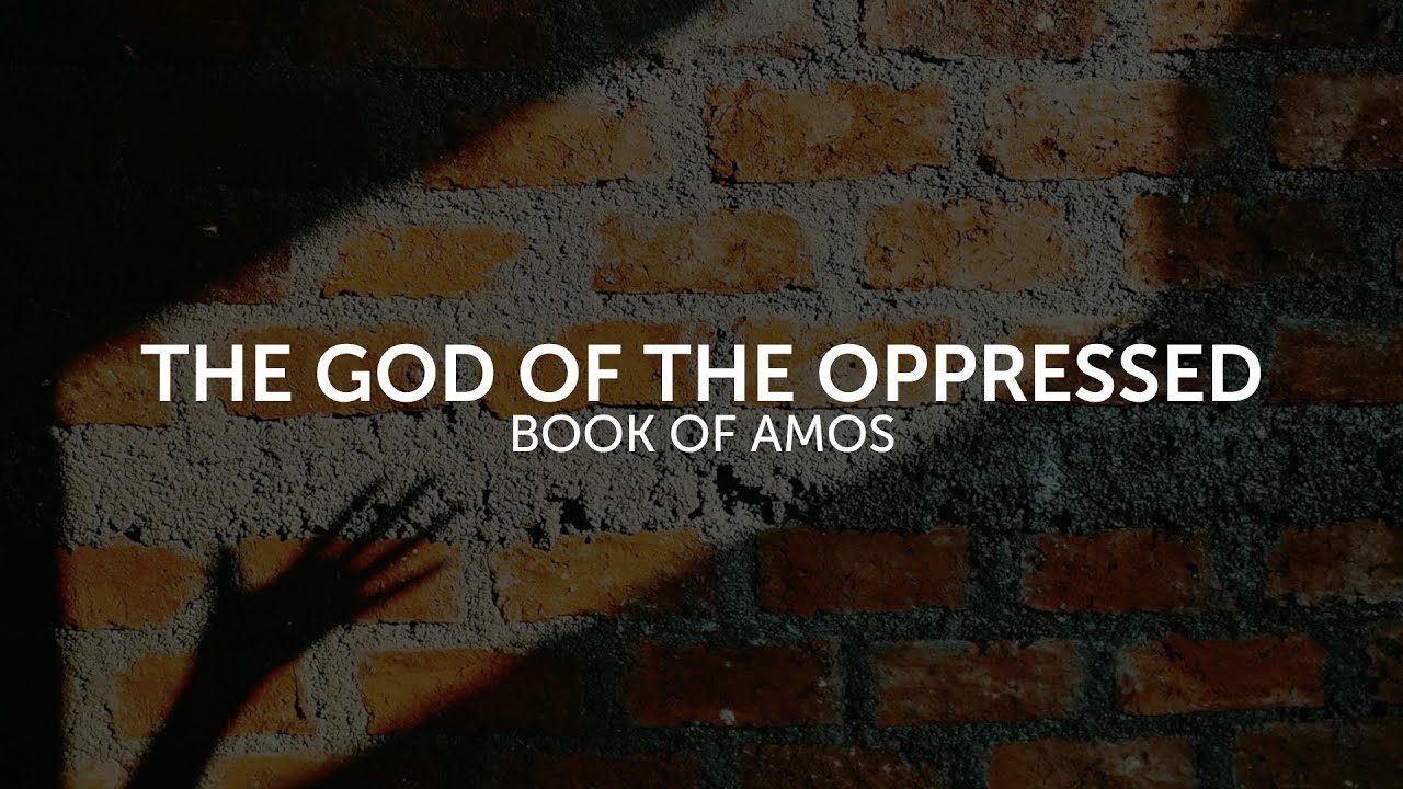 God of the Oppressed | 9.30 AM Service