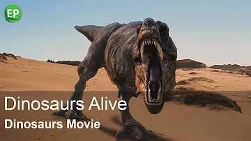 Dinosaurs Alive | Dinosaurs Movie | Full Lenght | Dino History | Jurassic World | Free Documentary