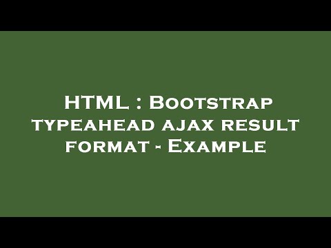 HTML : Bootstrap typeahead ajax result format - Example