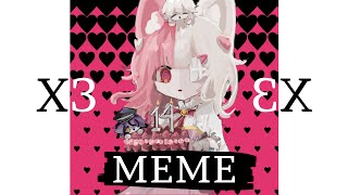 X3 MEME - Happy belated birt ay to me D