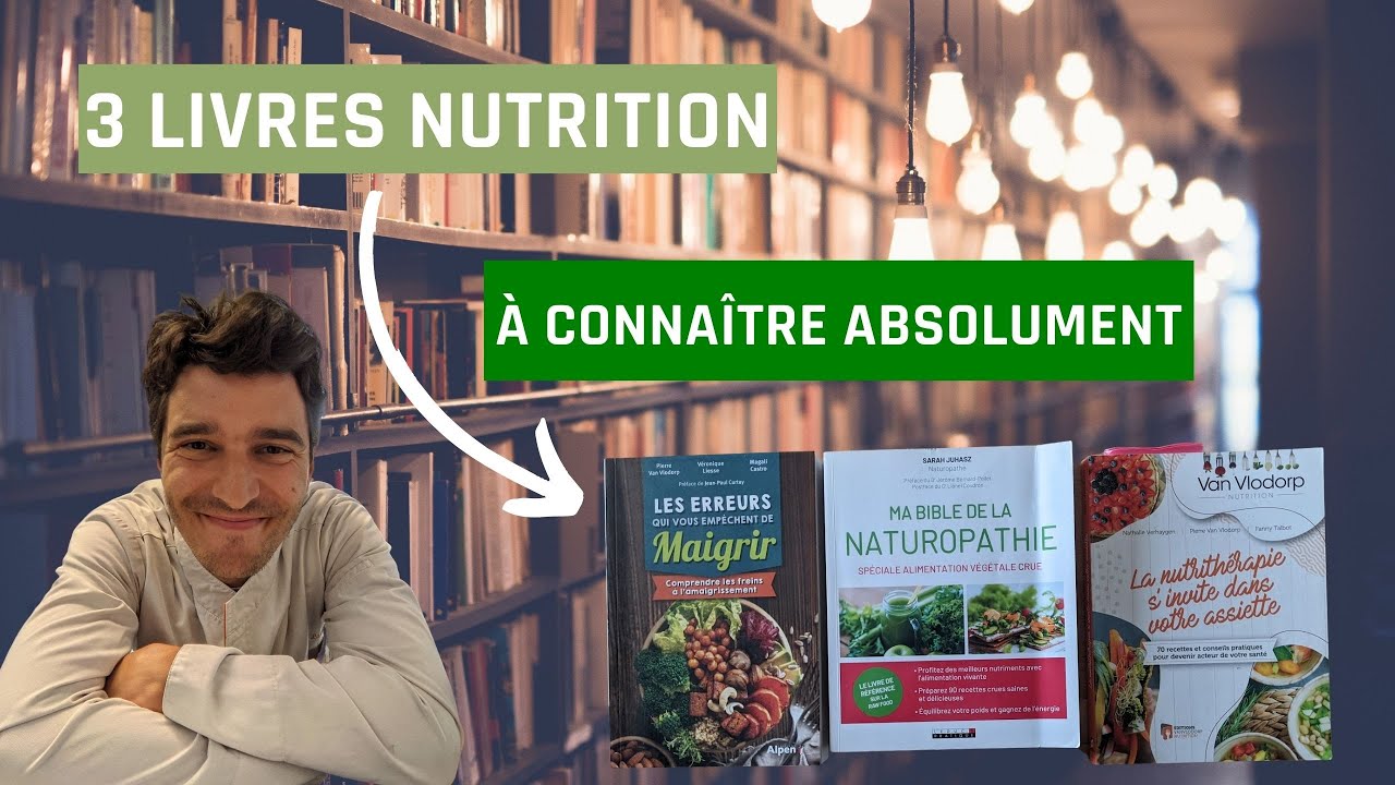 3 livres nutrition à connaître ABSOLUMENT !