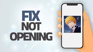 How To Fix Bleach Brave Souls Not Opening | Step By Step screenshot 3