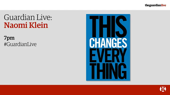 Naomi Klein Live - This Changes Everything: Capitalism vs the Climate
