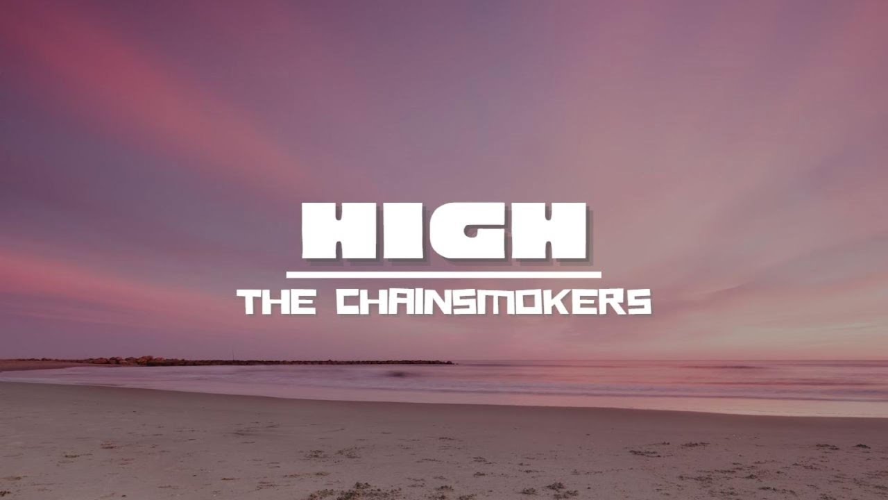 THE CHAINSMOKERS HIGH (LYRICS) easylistening YouTube