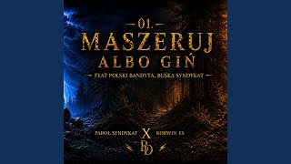 M.A.G. - Parol Syndykat, KORWIN ES, Polski Bandyta, Buśka