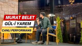 Murat Belet - Gül - I Yârem Canlı 