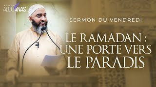 LE RAMADAN : UNE PORTE VERS LE PARADIS - NADER ABOU ANAS by NaderAbouAnas 78,245 views 2 months ago 24 minutes