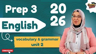 شرح Unit 2 |  Hello خطوة بخطوة |  Prep 3 | ثالث إعدادي | الترم الأول  2026 | Vocabulary & Grammar