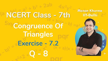 Class 7 Chapter 7 Ex 7.2 Q 8 Congruence Of Triangles Maths NCERT CBSE