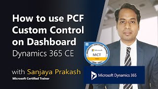 How to use PCF Custom control on Dynamics 365 Dashboard