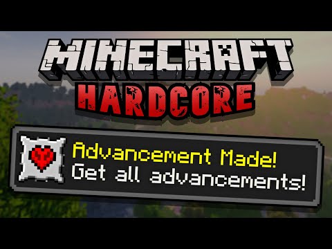 How Difficult Is It To Obtain ALL Advancements in Hardcore Minecraft?
