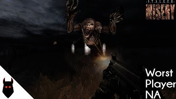 STALKER: Call of Pripyat — Misery Mod Part 1 — Worst Player NA