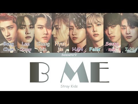 Stray Kids 스트레이 키즈 B Me Color Coded Han Rom Eng