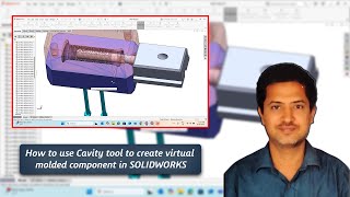 How to use Cavity tool to create virtual molded component in SOLIDWORKS