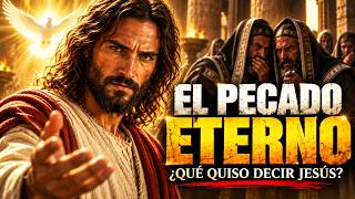 El Pecado Imperdonable Explicado: Qué Quiso Decir Jesús Realmente