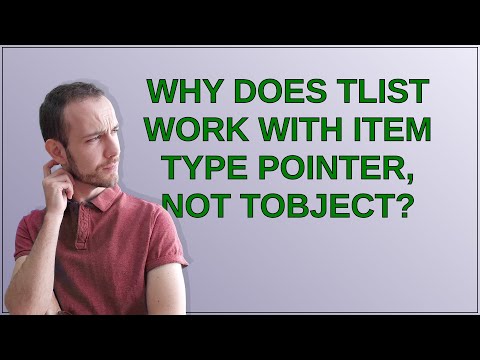Why does TList work with item type Pointer, not TObject?