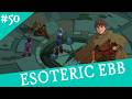 Assassin Unmasked | Let's Play Esoteric Ebb | Part 50