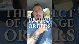 The effect of change orders