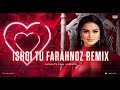 Farahnoz ISHQI TU Remix 2025 New Love Song Farahnoz ISHQI TU Remix 2025 New Love Song