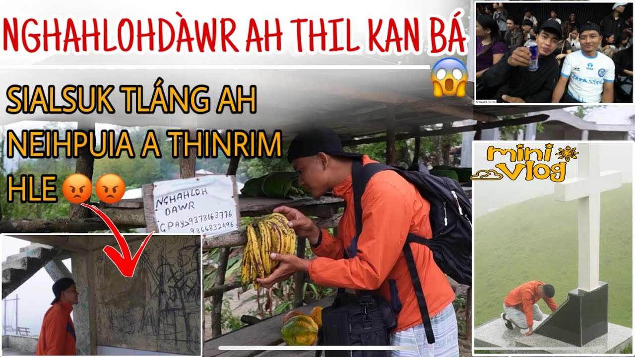 SIALSUK TLÀNG AH NEIHPUIA ATHINRIM HLE😡NGHAHLOH DÀWR AH THIL KAN BÀ😠EdisonaPa_VLOG