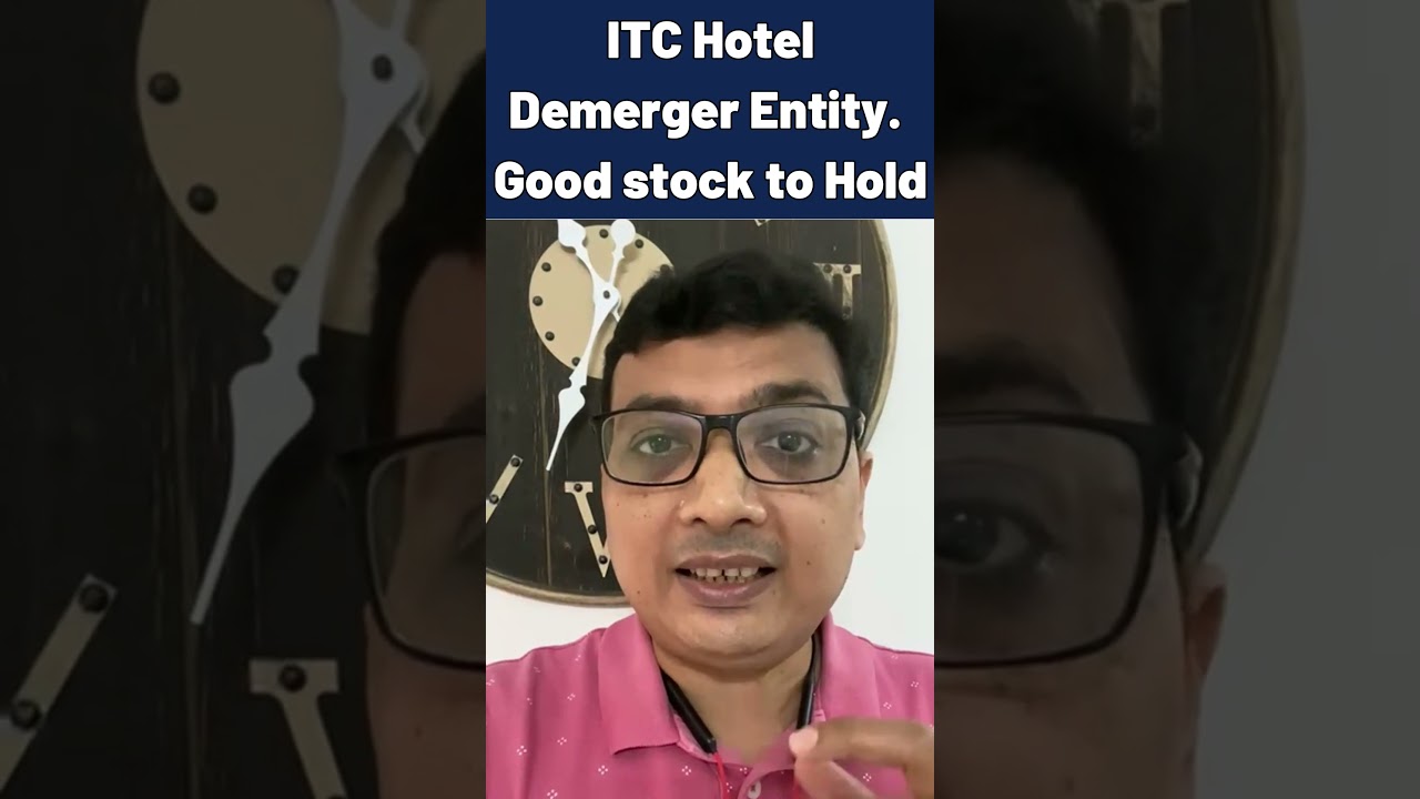 ITC Hotel Demerger Entity  Good stock to Hold 