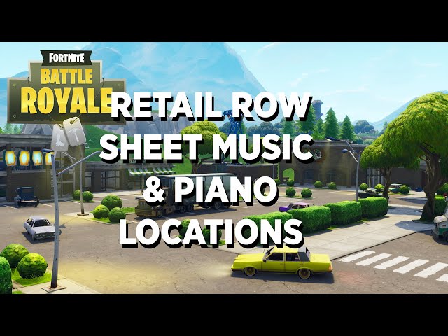 sheet music map fortnite - fortnite guide where to play sheet music at a piano near retail row fortnite guide where to play sheet music at a piano near retail row - sheet music map fortnite