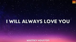 Whitney Houston ~ I Will Always Love You (Lyrics)