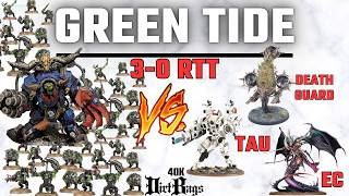 Green Tide 3-0 RTT vs Death Guard, Tau, Emperors Children  | Competitive | Warhammer 40k