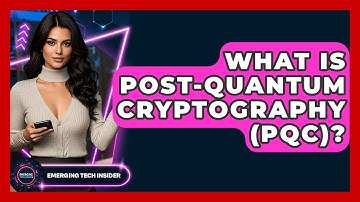 What Is Post-Quantum Cryptography (PQC)? - Emerging Tech Insider