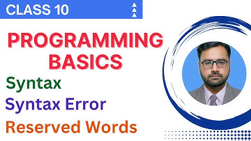 Programming Basics | Syntax | Syntax Error | Reserve Words | 10th Class Computer Science | New Book
