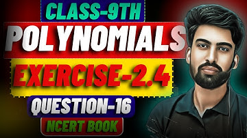 Class 9 Maths, Ex 2.4 Q16 || Chapter 2 (Polynomials) || NCERT ||