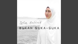 Bukan Suka-Suka