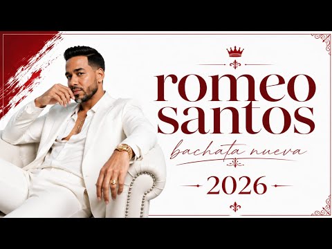 🔥 Romeo Santos 2026 - Bachata Nueva 2026 💔 El Rey de la Bachata Regresa | Canción Romántica 