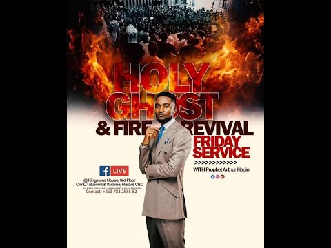 Holy Ghost & Fire Revival Friday Service with Prophet Arthur Hagin ...