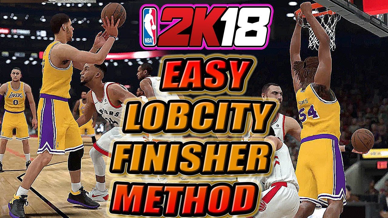 EASIEST WAY TO CATCH LOBS (LOB CITY FINISHER) IN NBA 2K18 - FULL BREAKDOWN TUTORIAL