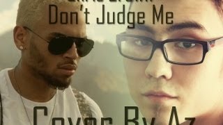 Chris Brown - Don't Judge Me (cover by Азик)