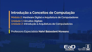 [UFMS Digital] Introdução a Conceitos de Computação - Módulo 2 - Unidade 1