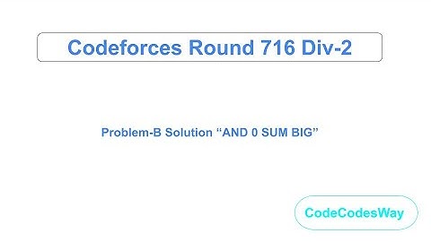CodeForces Div2 Round 716 Problem B "AND 0 SUM BIG" Solution