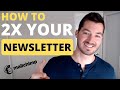 How to 2X Your Email List or Newsletter Subscribers