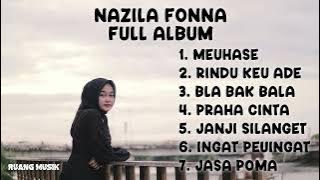 FULL ALBUM TERBARU PALING VIRAL 2024 || NAZILA FONNA , MEUHASE, RINDU KEU ADE